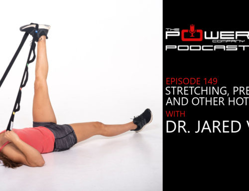 Stretching, Prehab and Other Hot Topics