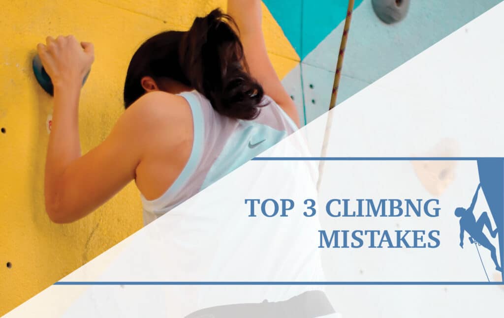 Mistakes Newer Climbers Should Avoid