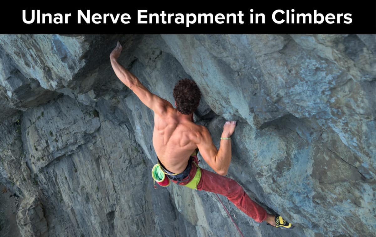 Ulnar Nerve Entrapment In Rock Climbers The Climbing Doctor