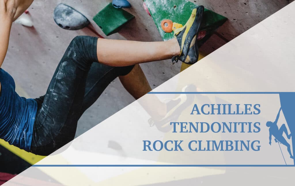 Achilles Tendonitis Rock Climbing The Climbing Doctor