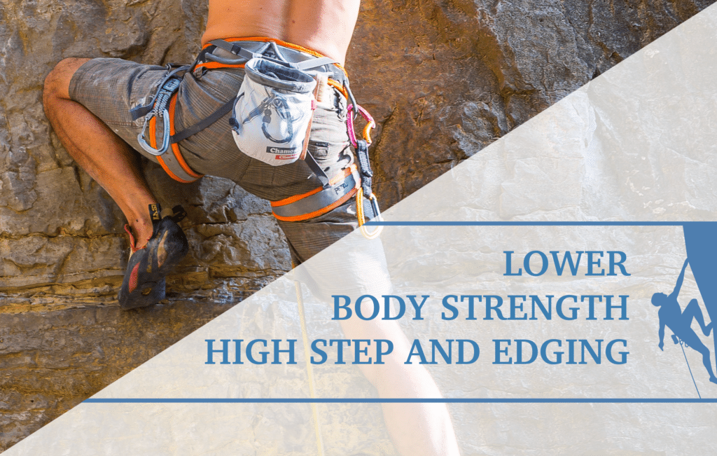 Lower Body Strength For High Stepping And Edging - The Climbing Doctor